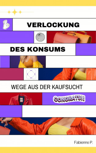 Fabienne P.: Verlockung des Konsums