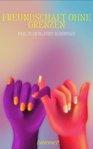 Fabienne P.: Freundschaft ohne Grenzen