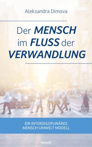 Aleksandra Dimova: Der Mensch im Fluss der Verwandlung