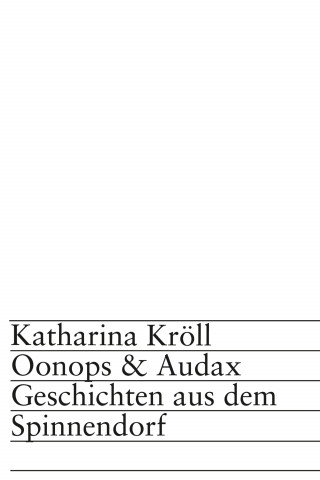 Katharina Kröll: Oonops & Audax