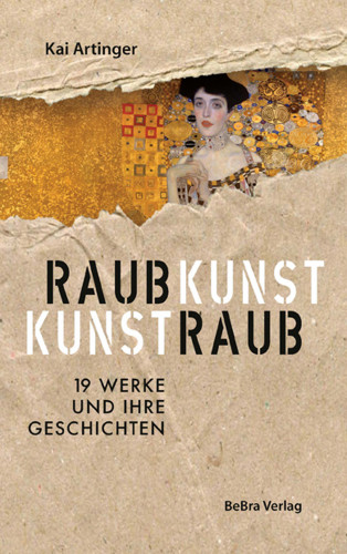 Kai Artinger: Raubkunst - Kunstraub