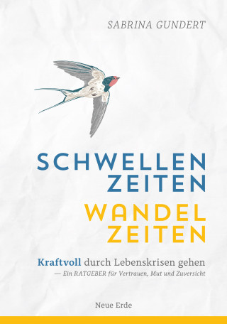 Sabrina Gundert: Schwellenzeiten - Wandelzeiten