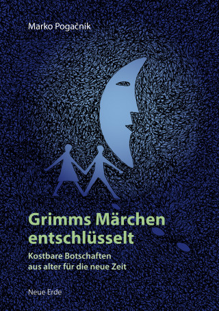 Marko Pogacnik: Grimms Märchen entschlüsselt