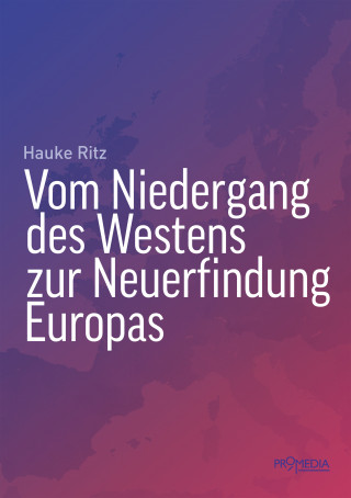 Hauke Ritz: Vom Niedergang des Westens zur Neuerfindung Europas