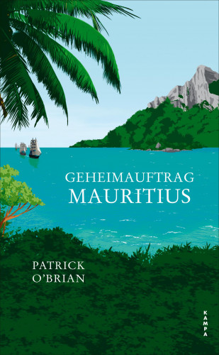 Patrick O'Brian: Geheimauftrag Mauritius