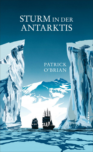 Patrick O'Brian: Sturm in der Antarktis