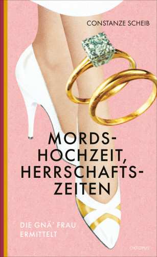 Constanze Scheib: Mordshochzeit, Herrschaftszeiten