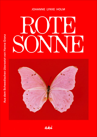 Johanne Lykke Holm: Rote Sonne