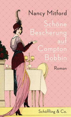 Nancy Mitford: Schöne Bescherung auf Compton Bobbin