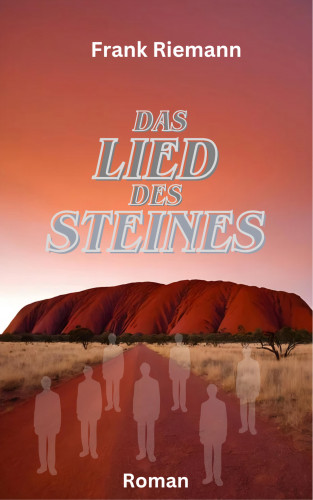 Frank Riemann: Das Lied des Steines