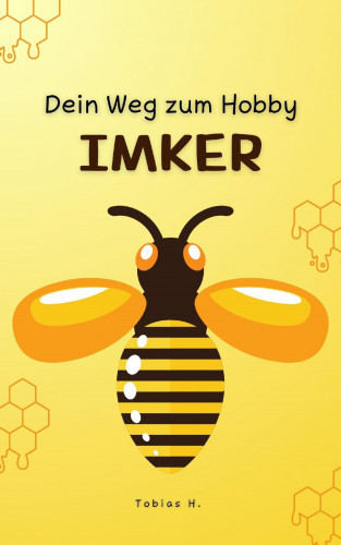 Tobias Hopfmüller: Dein Weg zum Hobby-Imker