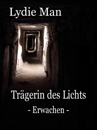 Lydie Man: Trägerin des Lichts - Erwachen