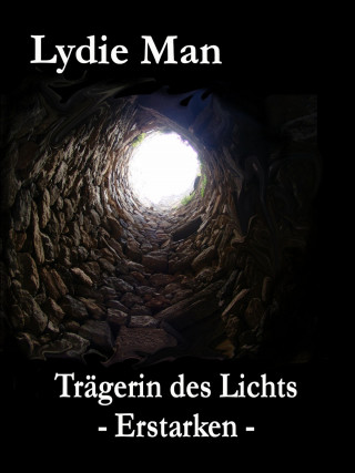Lydie Man: Trägerin des Lichts - Erstarken