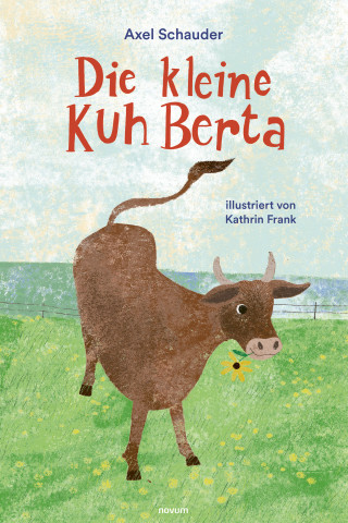 Axel Schauder: Die kleine Kuh Berta