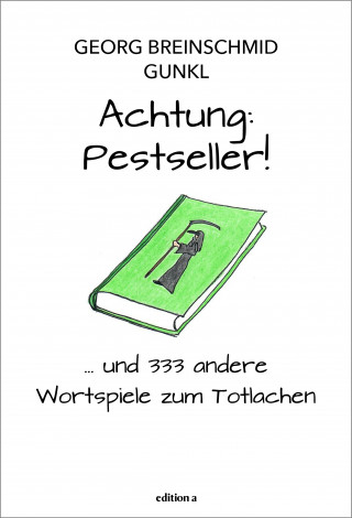 Georg Breinschmid, Gunkl: Achtung: Pestseller!