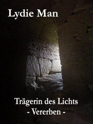 Lydie Man: Trägerin des Lichts - Vererben