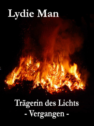 Lydie Man: Trägerin des Lichts - Vergangen