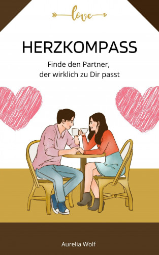 Aurelia Wolf: Herzkompass