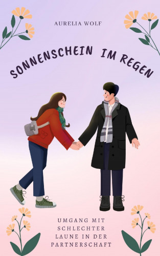 Aurelia Wolf: Sonnenschein im Regen