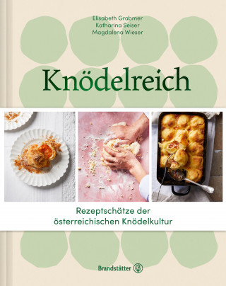 Elisabeth Grabmer, Katharina Seiser, Magdalena Wieser: Knödelreich