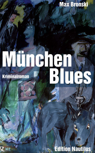 Max Bronski: München Blues