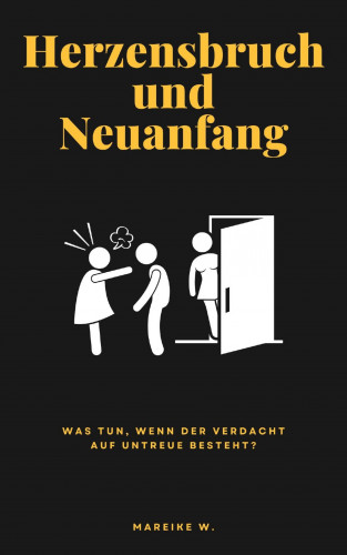 Mareike W.: Herzensbruch und Neuanfang