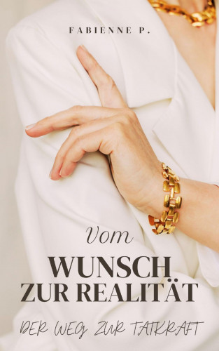 Fabienne P.: Vom Wunsch zur Realität