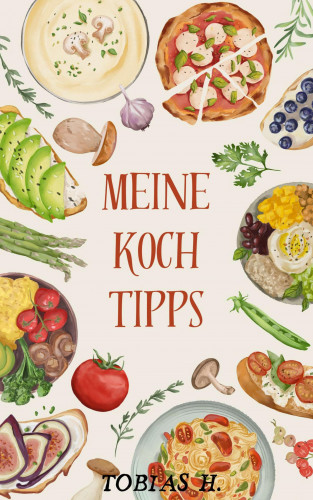 Tobias Hopfmüller: Meine Kochtipps
