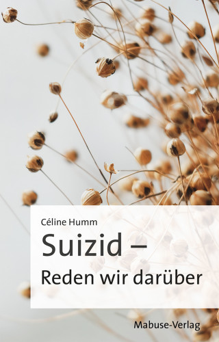 Céline Humm: Suizid – Reden wir darüber