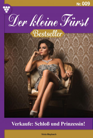 Viola Maybach: Verkaufe: Schloß und Prinzessin!