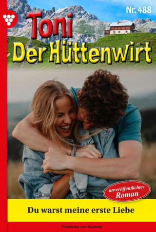 Friederike von Buchner: Du warst meine erste Liebe