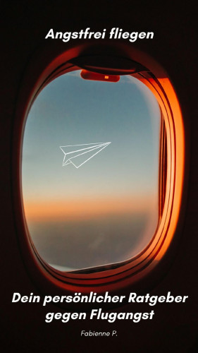 Fabienne P.: Angstfrei fliegen