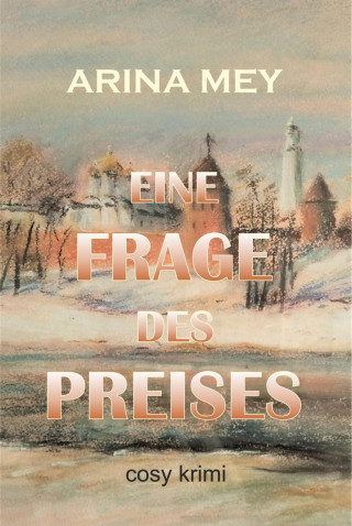 Arina Mey: Eine Frage des Preises