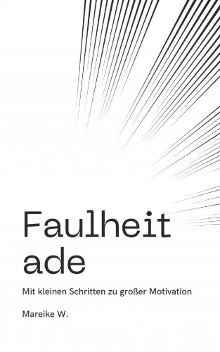 Mareike W.: Faulheit ade