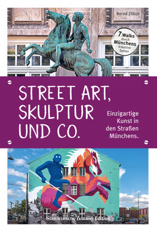 Bernd Zillich: Skulptur, Street Art und Co.