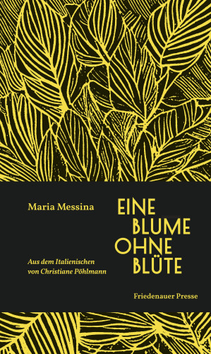 Maria Messina: Eine Blume ohne Blüte