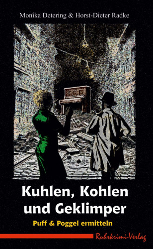 Monika Detering, Horst-Dieter Radke: Kuhlen, Kohlen und Geklimper
