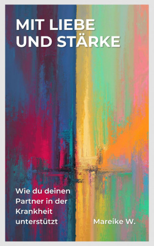 Mareike W.: Mit Liebe und Stärke