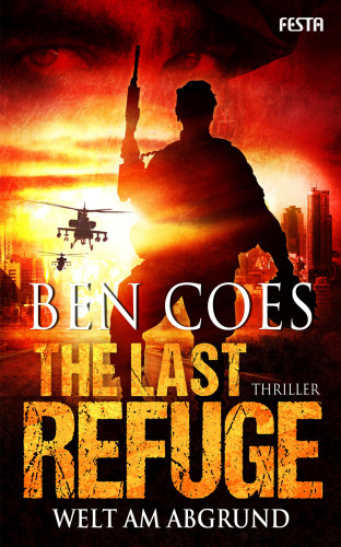 Ben Coes: The Last Refuge - Welt am Abgrund