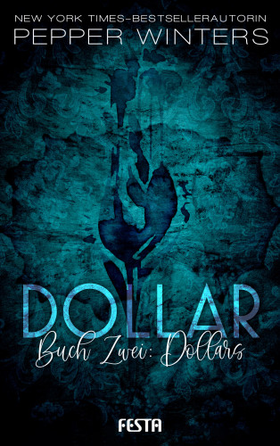 Pepper Winters: Dollar - Buch 2: Dollars