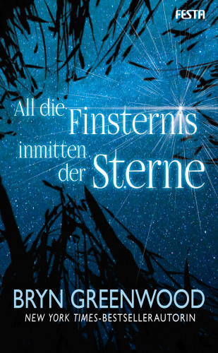 Bryn Greenwood: All die Finsternis inmitten der Sterne