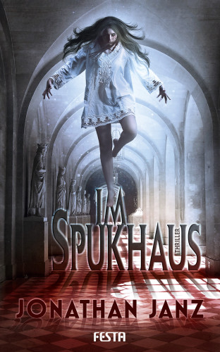 Jonathan Janz: Im Spukhaus
