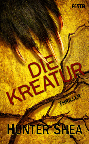 Hunter Shea: Die Kreatur