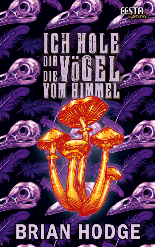 Brian Hodge: Ich hole dir die Vögel vom Himmel