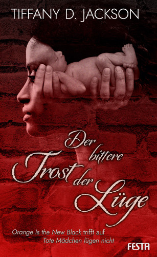 Tiffany D. Jackson: Der bittere Trost der Lüge