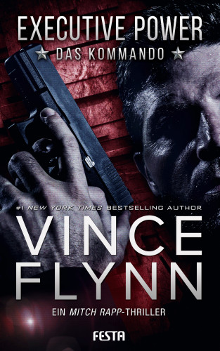 Vince Flynn: EXECUTIVE POWER - Das Kommando