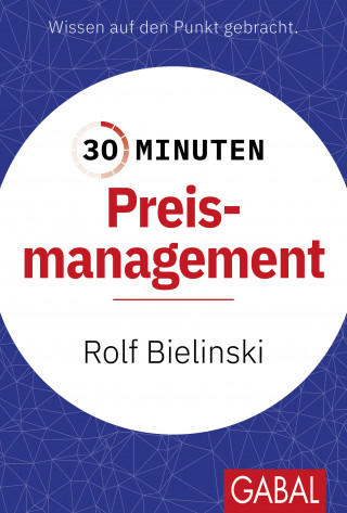 Rolf Bielinski: 30 Minuten Preismanagement
