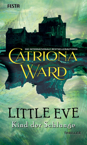 Catriona Ward: Little Eve - Kind der Schlange