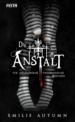 Emilie Autumn: Die Anstalt für ungehorsame viktorianische Mädchen