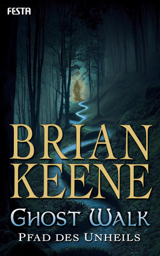 Brian Keene: Ghost Walk - Pfad des Unheils